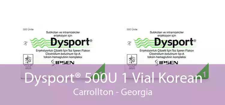 Dysport® 500U 1 Vial Korean Carrollton - Georgia