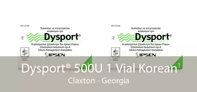 Dysport® 500U 1 Vial Korean Claxton - Georgia