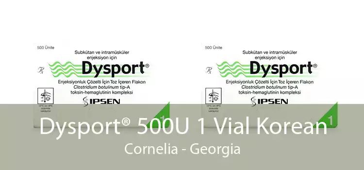 Dysport® 500U 1 Vial Korean Cornelia - Georgia