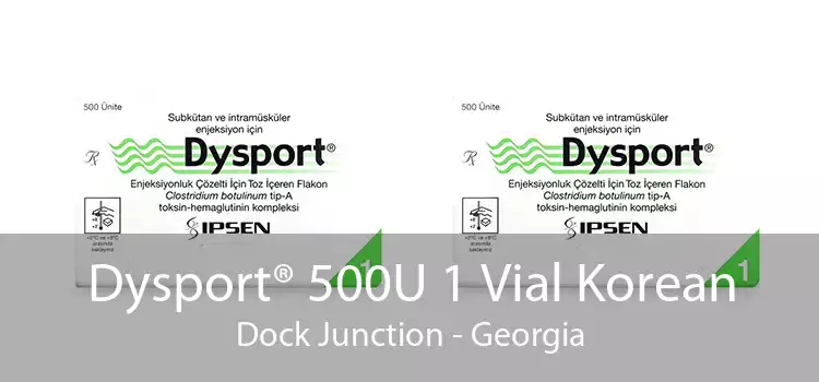 Dysport® 500U 1 Vial Korean Dock Junction - Georgia