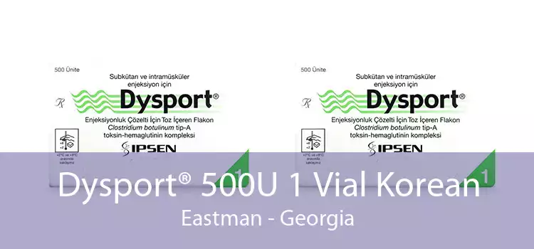 Dysport® 500U 1 Vial Korean Eastman - Georgia
