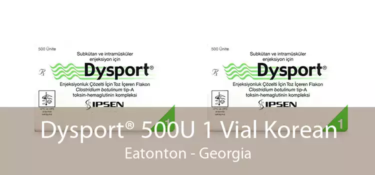 Dysport® 500U 1 Vial Korean Eatonton - Georgia