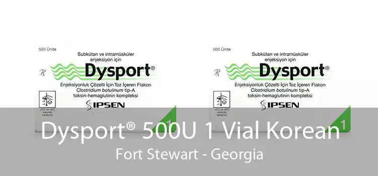 Dysport® 500U 1 Vial Korean Fort Stewart - Georgia