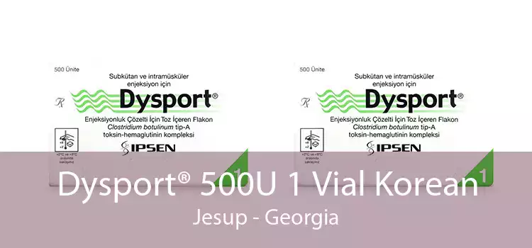 Dysport® 500U 1 Vial Korean Jesup - Georgia