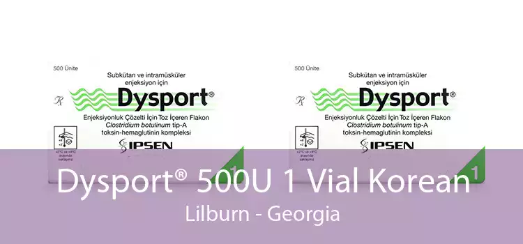 Dysport® 500U 1 Vial Korean Lilburn - Georgia