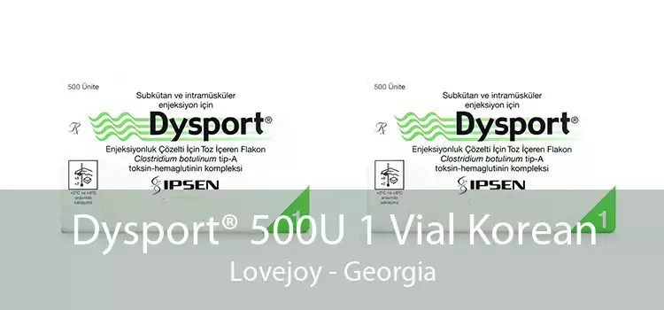 Dysport® 500U 1 Vial Korean Lovejoy - Georgia