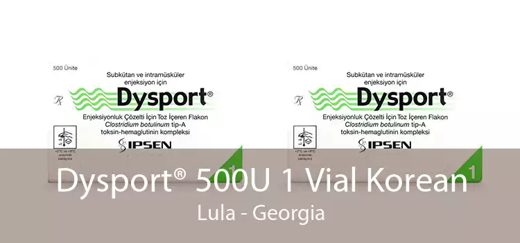 Dysport® 500U 1 Vial Korean Lula - Georgia