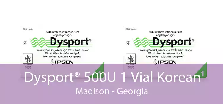Dysport® 500U 1 Vial Korean Madison - Georgia