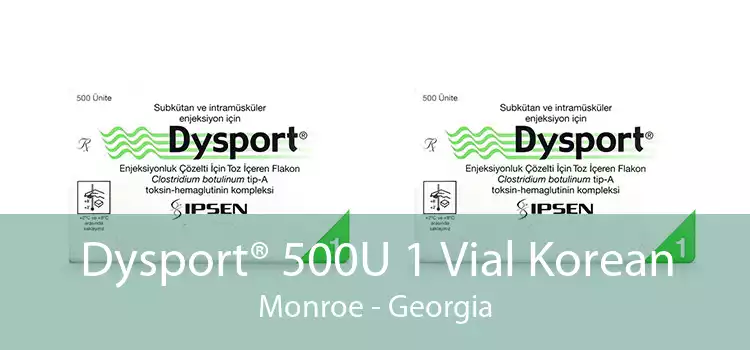 Dysport® 500U 1 Vial Korean Monroe - Georgia