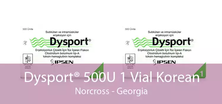 Dysport® 500U 1 Vial Korean Norcross - Georgia