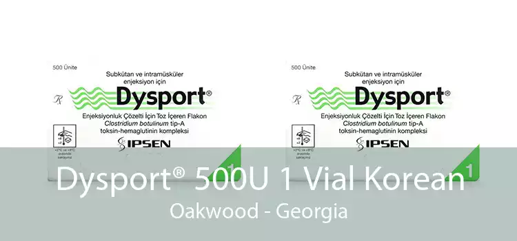 Dysport® 500U 1 Vial Korean Oakwood - Georgia
