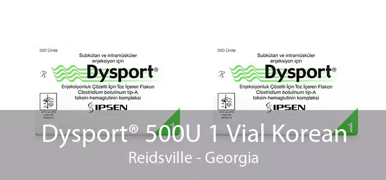 Dysport® 500U 1 Vial Korean Reidsville - Georgia