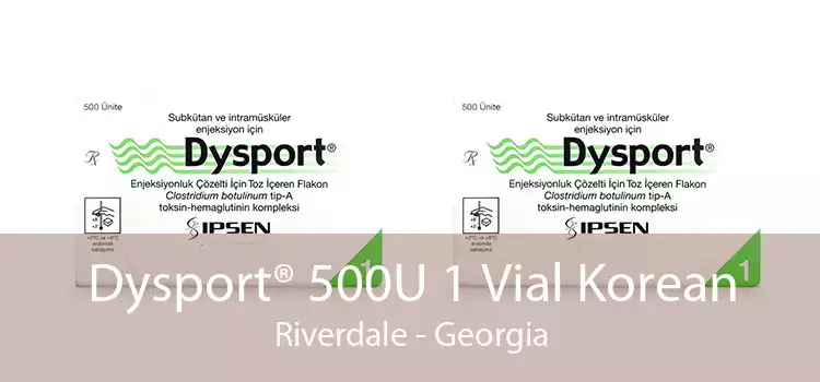 Dysport® 500U 1 Vial Korean Riverdale - Georgia