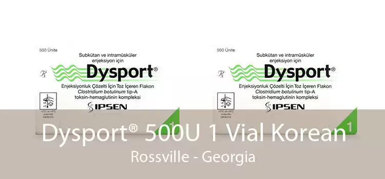Dysport® 500U 1 Vial Korean Rossville - Georgia