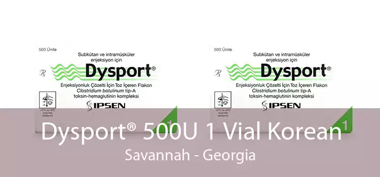 Dysport® 500U 1 Vial Korean Savannah - Georgia