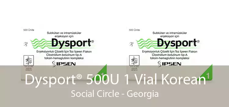 Dysport® 500U 1 Vial Korean Social Circle - Georgia