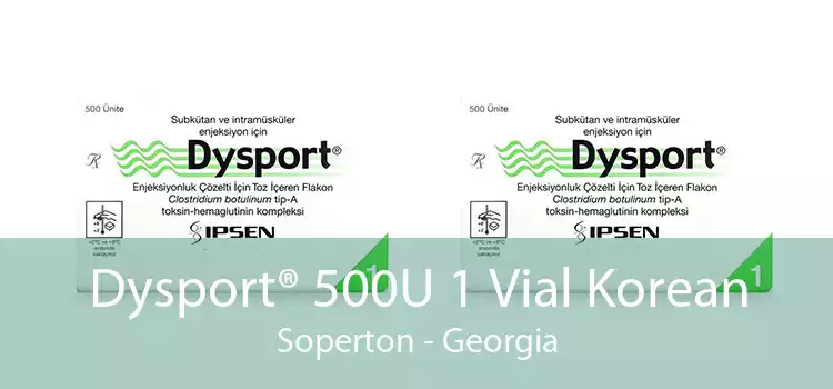 Dysport® 500U 1 Vial Korean Soperton - Georgia