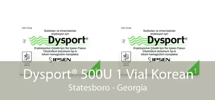 Dysport® 500U 1 Vial Korean Statesboro - Georgia