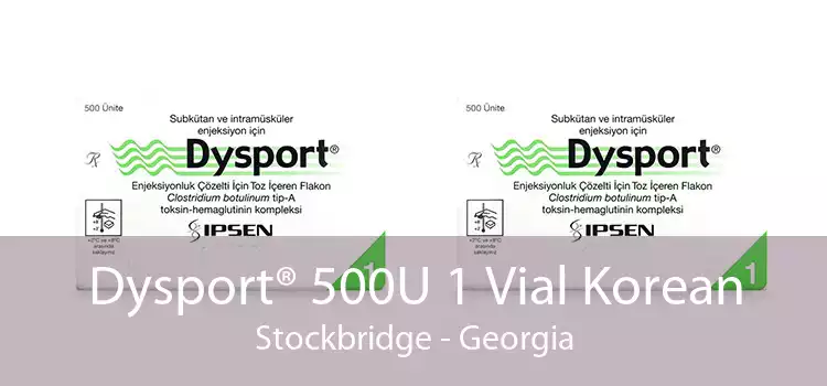 Dysport® 500U 1 Vial Korean Stockbridge - Georgia