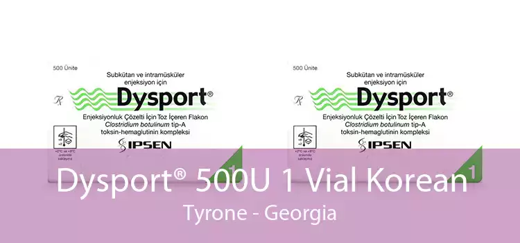 Dysport® 500U 1 Vial Korean Tyrone - Georgia