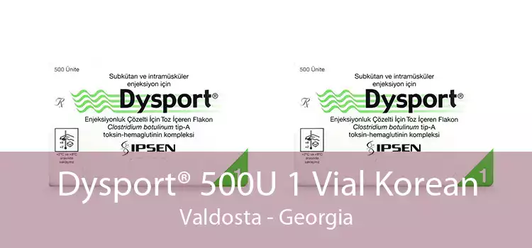 Dysport® 500U 1 Vial Korean Valdosta - Georgia