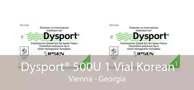 Dysport® 500U 1 Vial Korean Vienna - Georgia