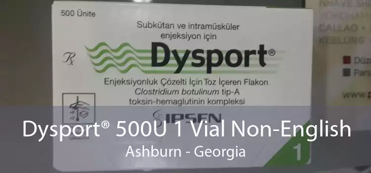 Dysport® 500U 1 Vial Non-English Ashburn - Georgia