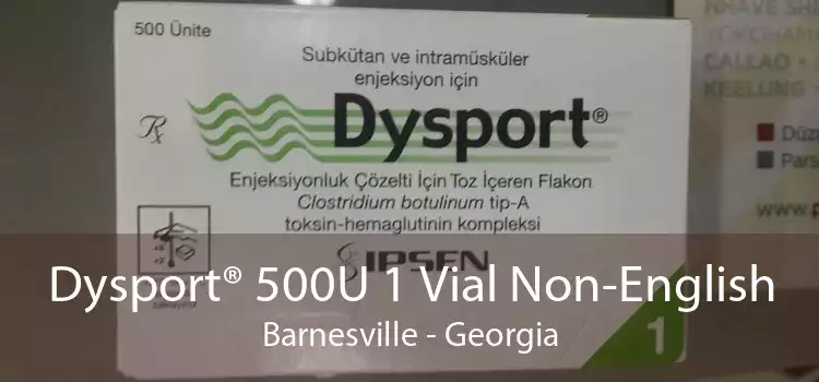 Dysport® 500U 1 Vial Non-English Barnesville - Georgia