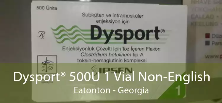 Dysport® 500U 1 Vial Non-English Eatonton - Georgia