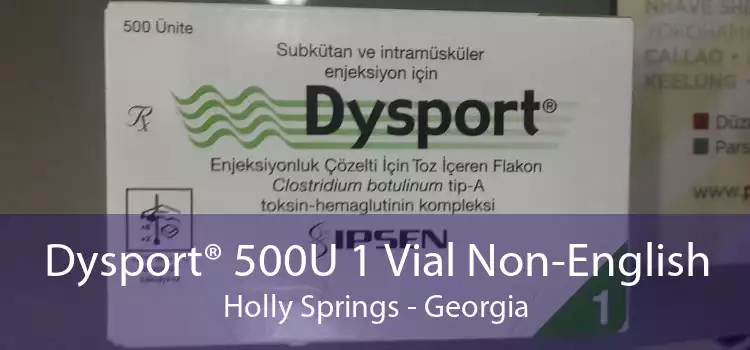 Dysport® 500U 1 Vial Non-English Holly Springs - Georgia