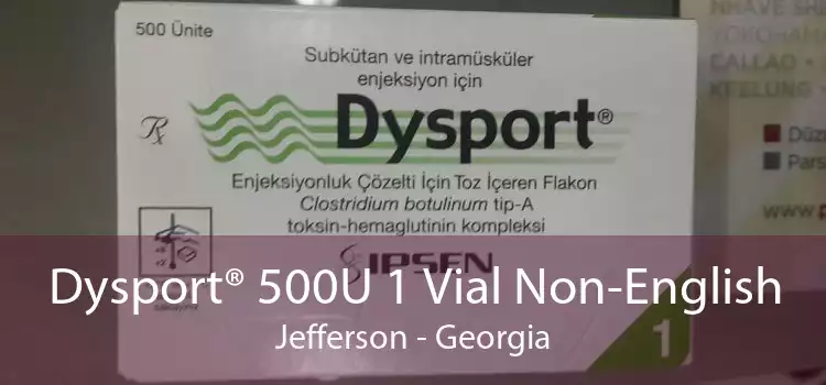 Dysport® 500U 1 Vial Non-English Jefferson - Georgia