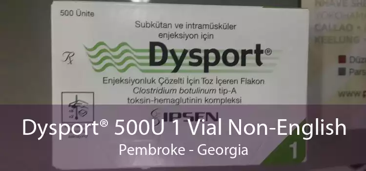 Dysport® 500U 1 Vial Non-English Pembroke - Georgia