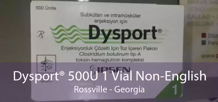 Dysport® 500U 1 Vial Non-English Rossville - Georgia