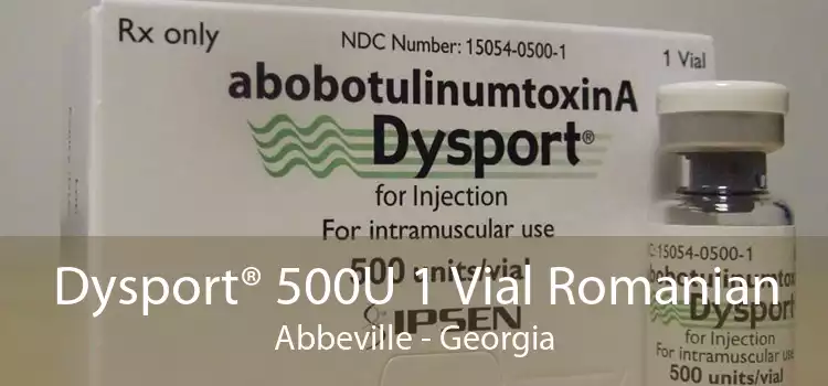 Dysport® 500U 1 Vial Romanian Abbeville - Georgia