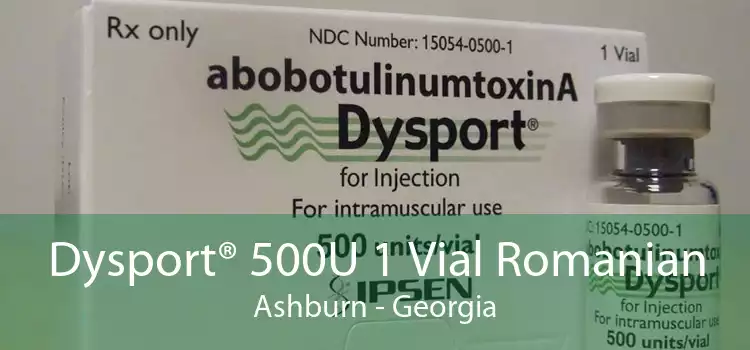 Dysport® 500U 1 Vial Romanian Ashburn - Georgia