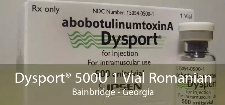Dysport® 500U 1 Vial Romanian Bainbridge - Georgia