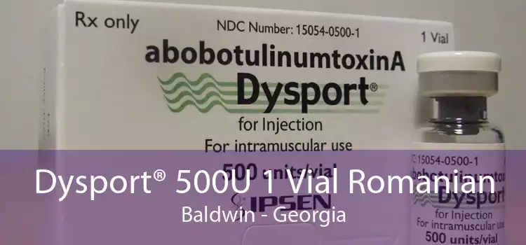 Dysport® 500U 1 Vial Romanian Baldwin - Georgia