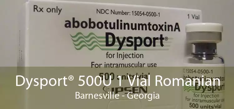 Dysport® 500U 1 Vial Romanian Barnesville - Georgia
