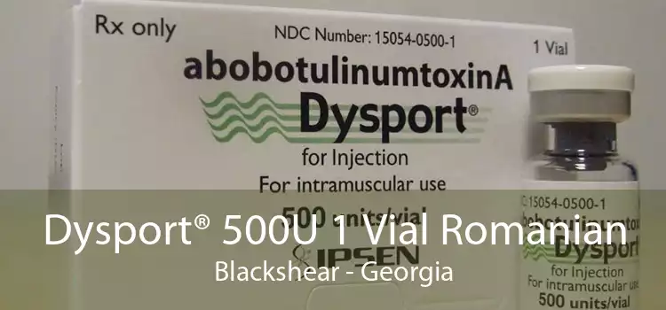 Dysport® 500U 1 Vial Romanian Blackshear - Georgia
