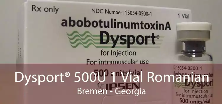 Dysport® 500U 1 Vial Romanian Bremen - Georgia
