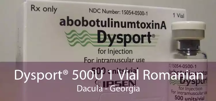 Dysport® 500U 1 Vial Romanian Dacula - Georgia