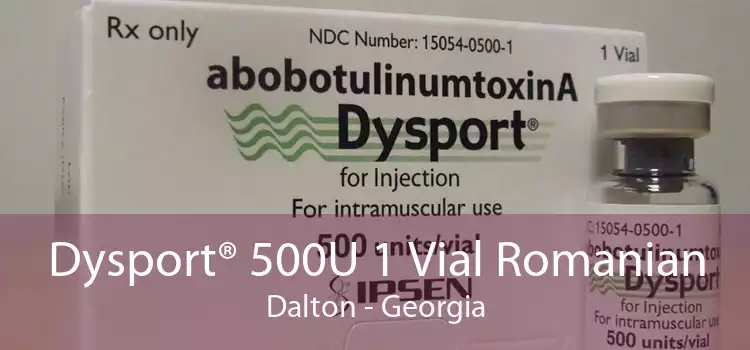 Dysport® 500U 1 Vial Romanian Dalton - Georgia