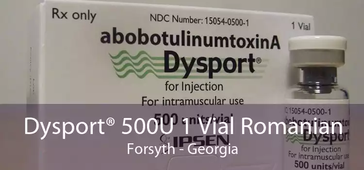 Dysport® 500U 1 Vial Romanian Forsyth - Georgia