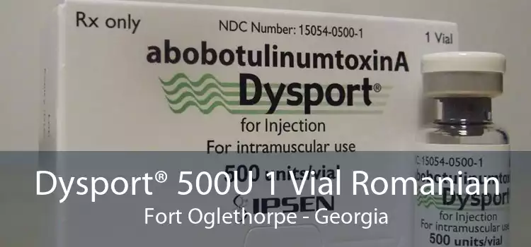 Dysport® 500U 1 Vial Romanian Fort Oglethorpe - Georgia
