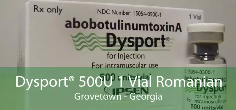 Dysport® 500U 1 Vial Romanian Grovetown - Georgia