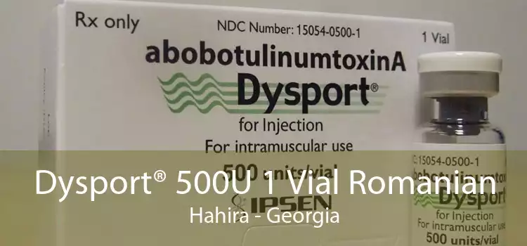 Dysport® 500U 1 Vial Romanian Hahira - Georgia