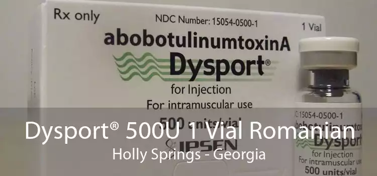 Dysport® 500U 1 Vial Romanian Holly Springs - Georgia