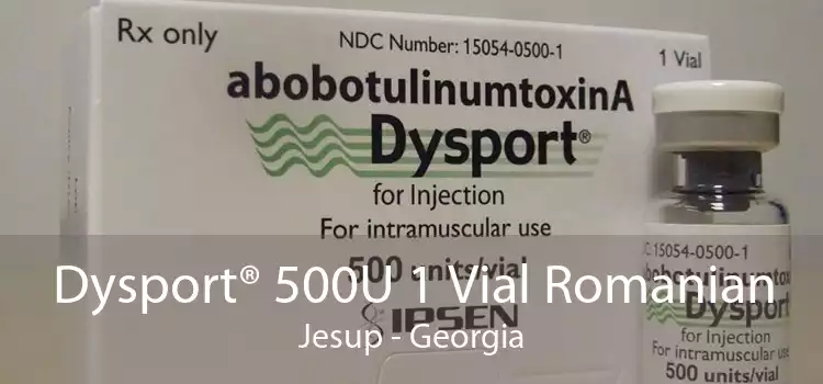 Dysport® 500U 1 Vial Romanian Jesup - Georgia