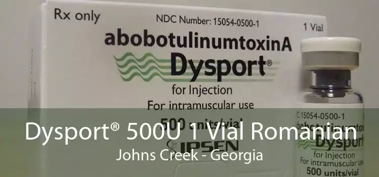 Dysport® 500U 1 Vial Romanian Johns Creek - Georgia