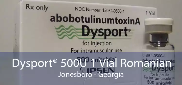 Dysport® 500U 1 Vial Romanian Jonesboro - Georgia